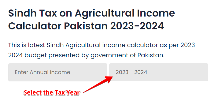 Choose desired year on Sindh tax agricultural income calculator Pakistan